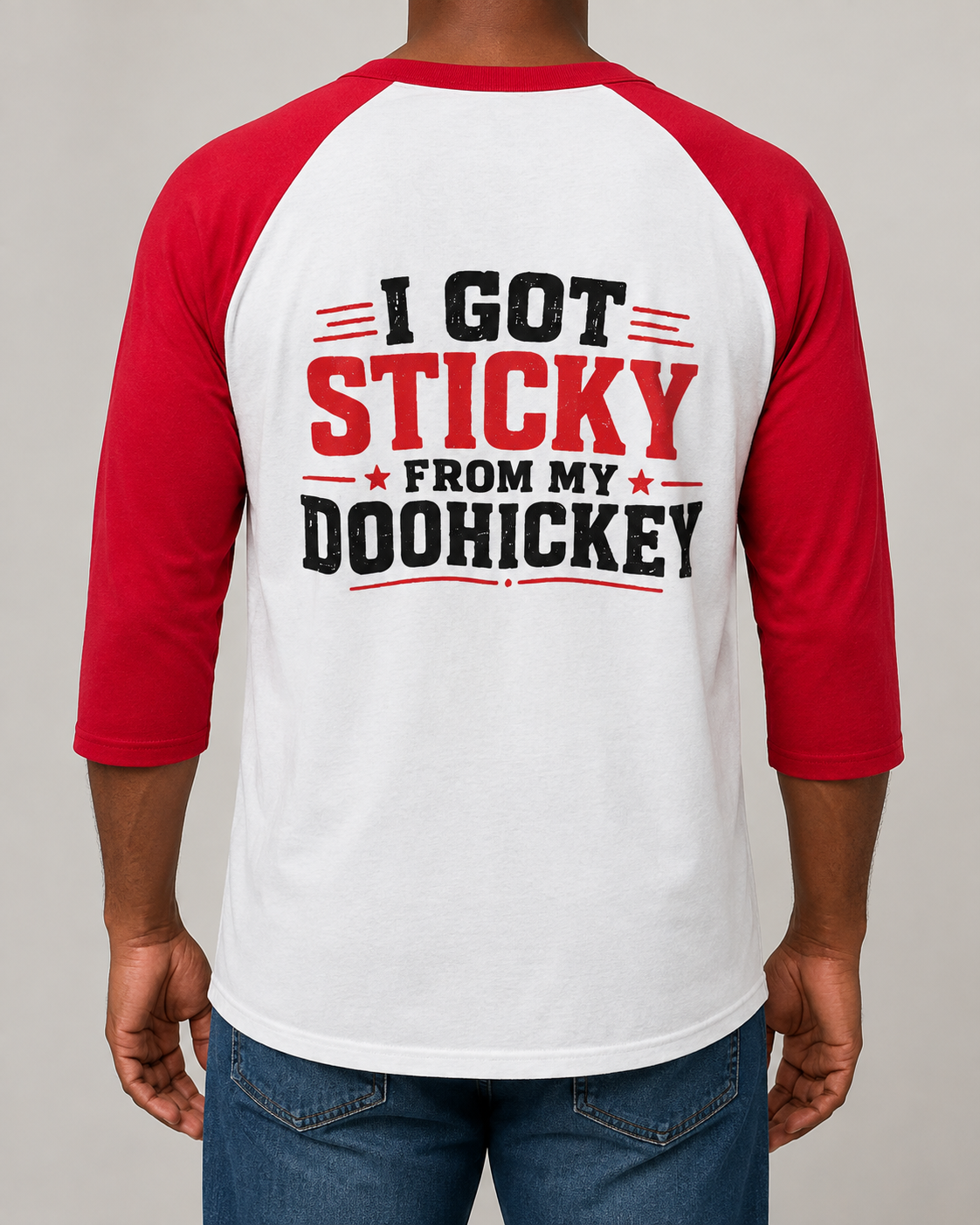 I Got Sticky From My Doohickey — white/red 3/4-sleeve raglan